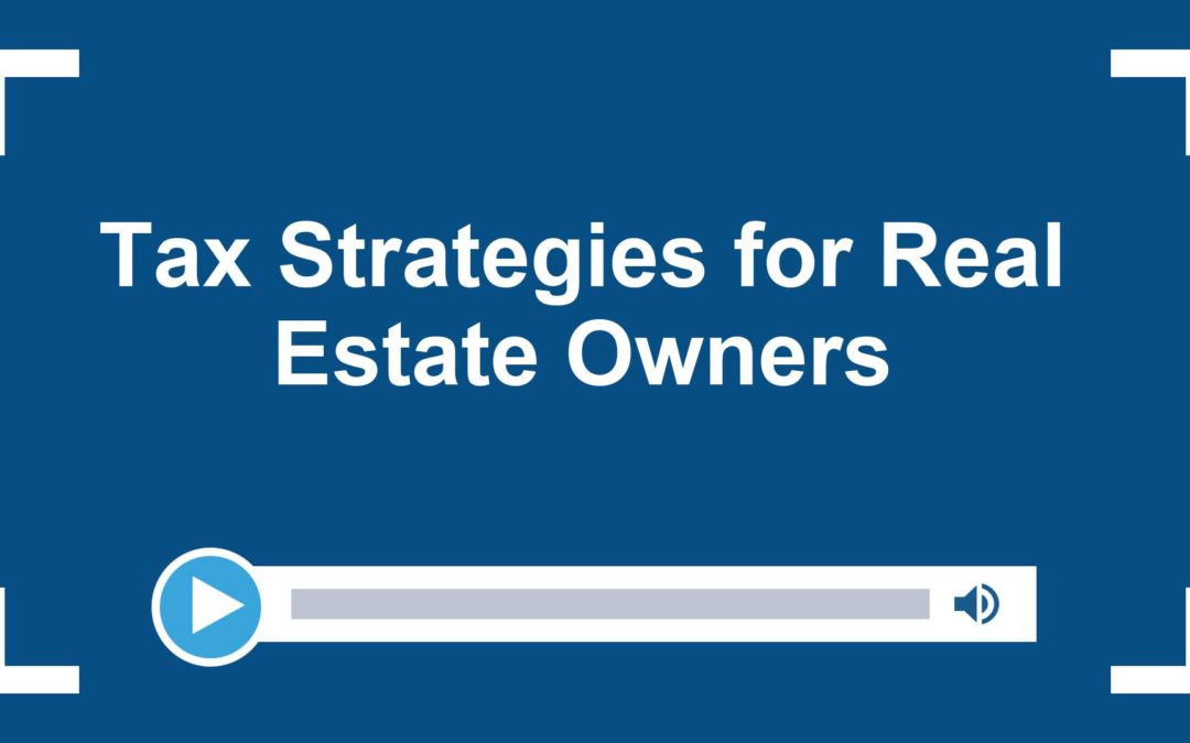 Tax Strategies for Real Estate Owners