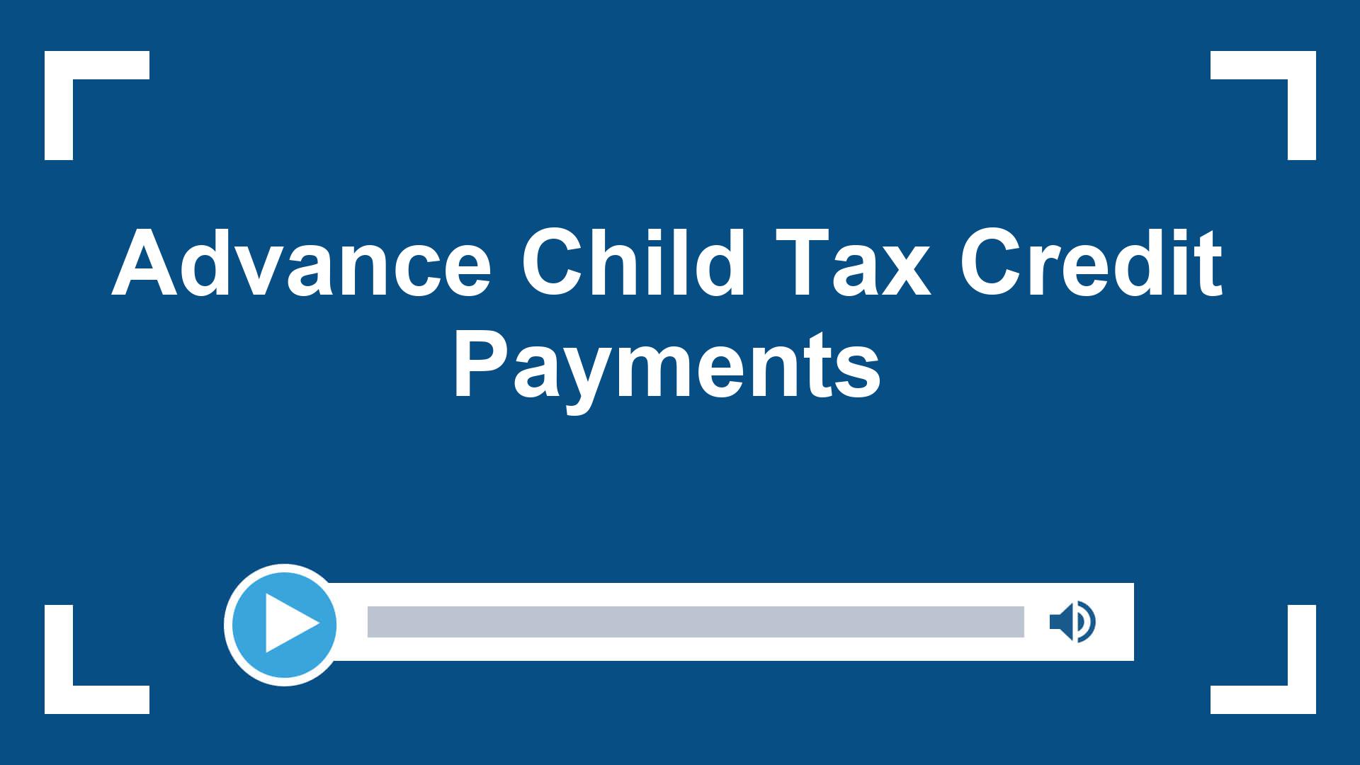 Advance Child Tax Credit Payments