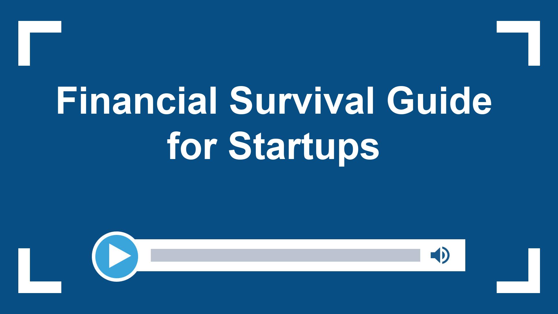 Financial Survival Guide for Startups