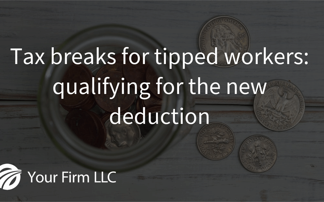 Tax breaks for tipped workers: Qualifying for the new deduction