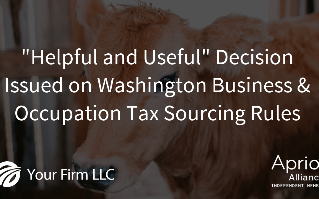 “Helpful and Useful” Decision Issued on Washington Business & Occupation Tax Sourcing Rules