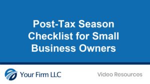 Post-Tax Season Checklist for Small Business Owners