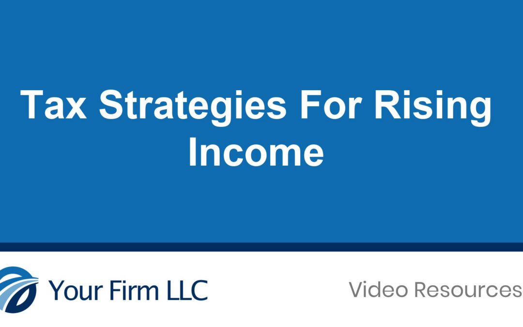 Tax Strategies For Rising Income