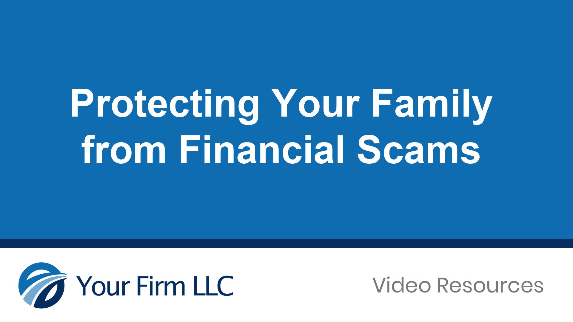 Protecting Your Family from Financial Scams