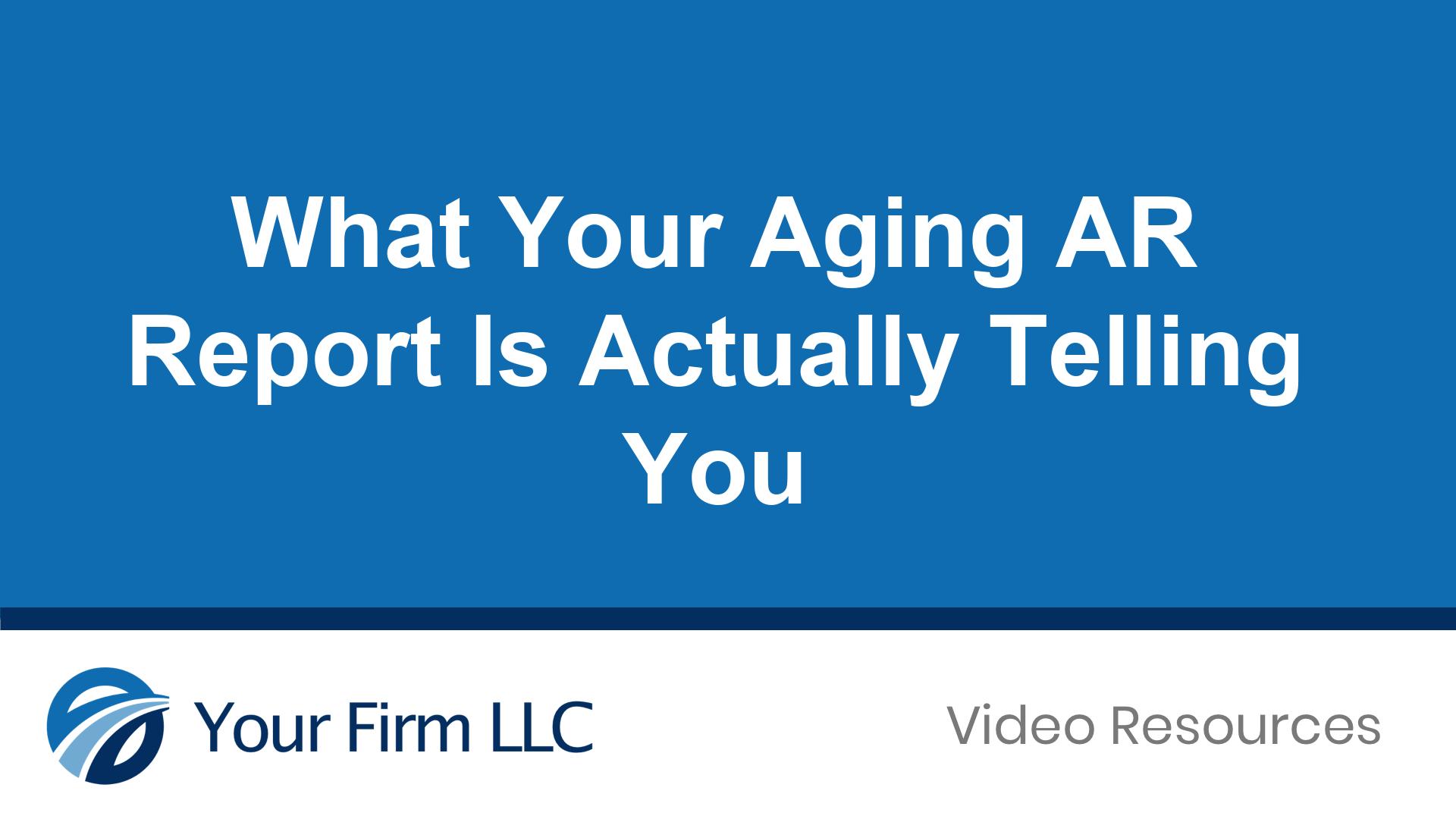 What Your Aging AR Report Is Actually Telling You