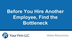 Before You Hire Another Employee, Find the Bottleneck